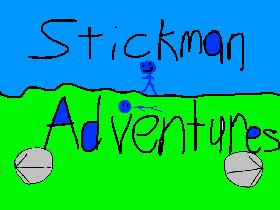 StickMan Adventures:Lv.1,Pt.2 1 1 1