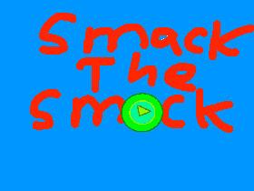 smack the smock 1