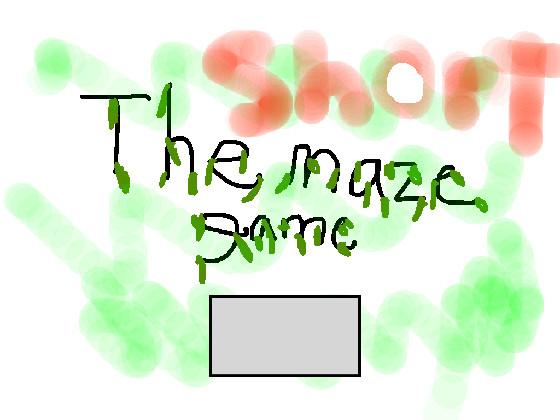 The Short Maze Game