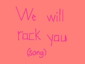 We Will Rock You! (video) 1