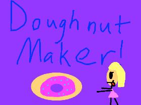 Doughnut Maker 2.0 1 1