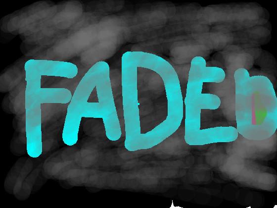 FADED SONG 1 1
