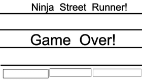 Ninja Street Runner!