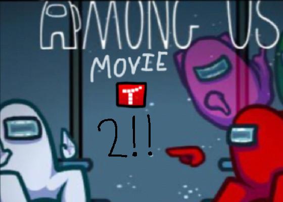 AMONG US: The Movie (Part 2)