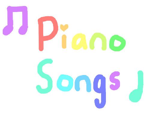 Piano Songs- Orignal by rebbeca  1