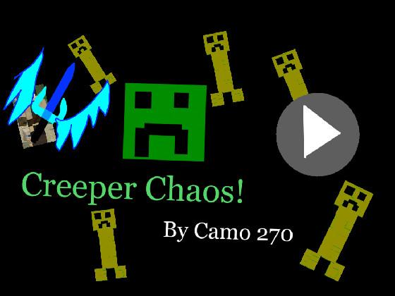 Creeper Chaos! #1