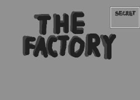 The Factory for fun😁