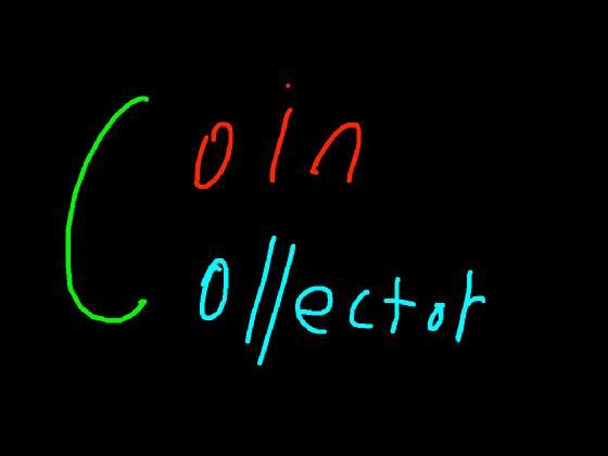 Coin Collector 1