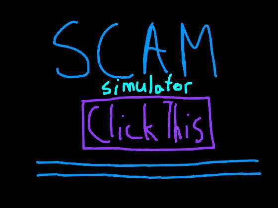 Scam Simulator!