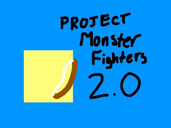 Project Monster Fighters 2 1