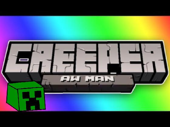 Creeper Aw Man song 1