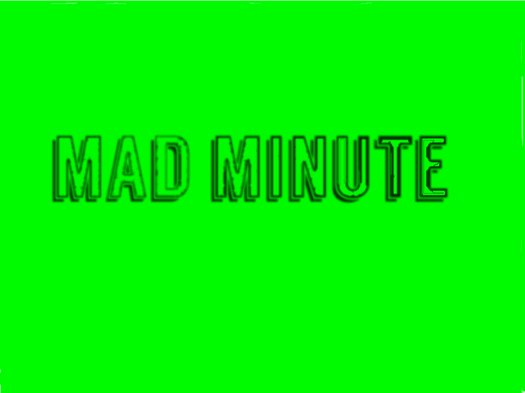 Mad Minute 2