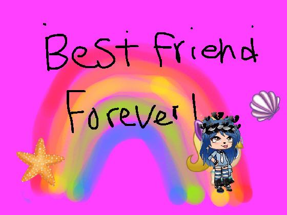 best friend forever (update 17/9/2020 2