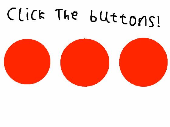 Click the buttons! 1