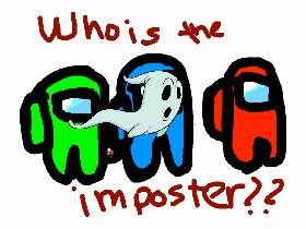 who is the imposter??