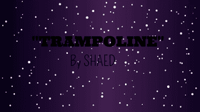 &quot;TRAMPOLINE&quot; By SHAED