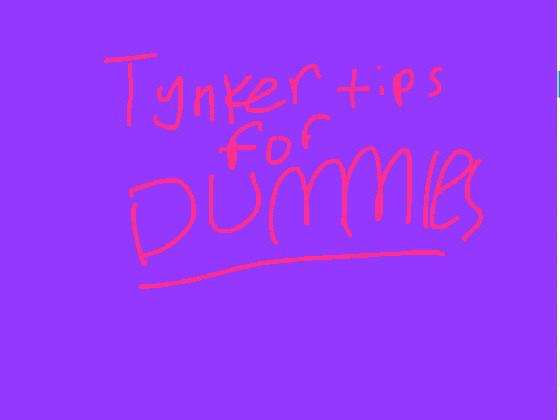 Tynker tips for dummies