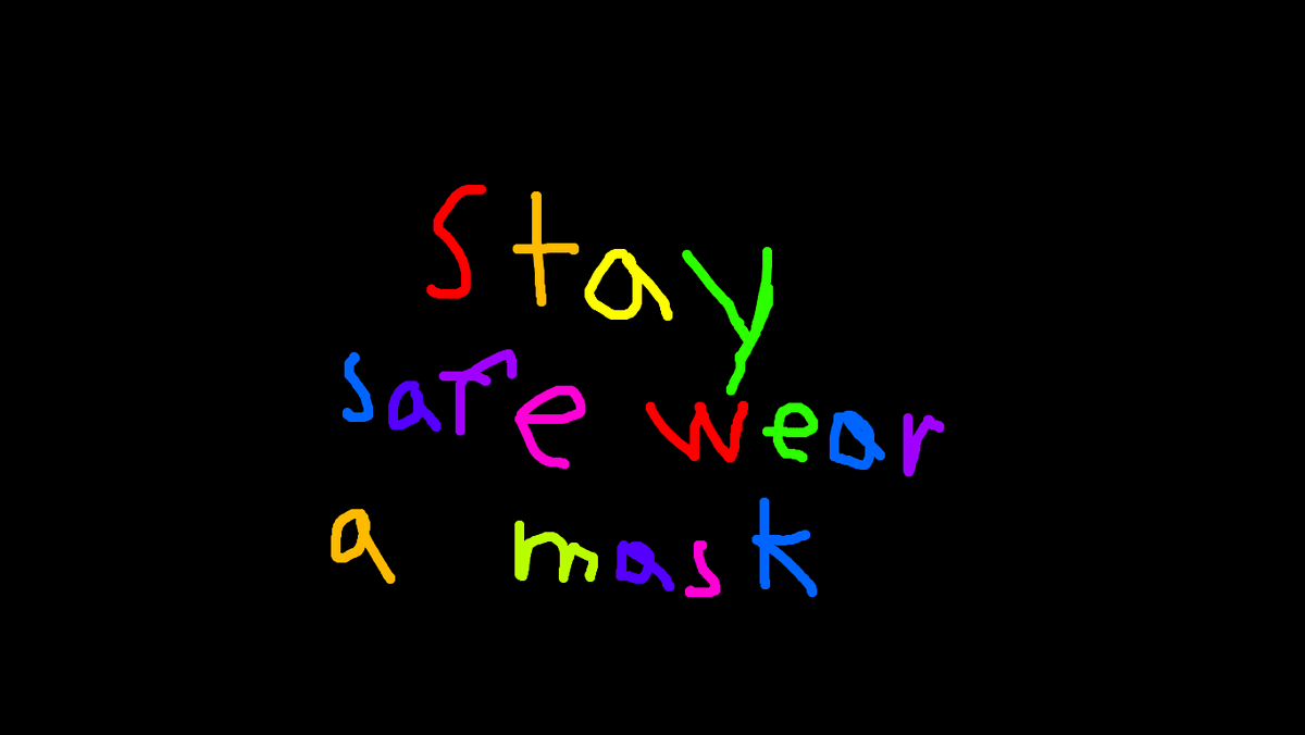 Stay safe. Wear a mask
