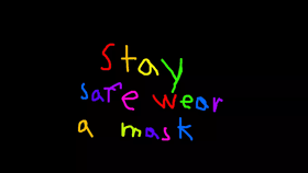 Stay safe. Wear a mask