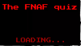 The FNAF quiz