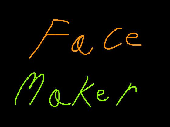 Face make omatic