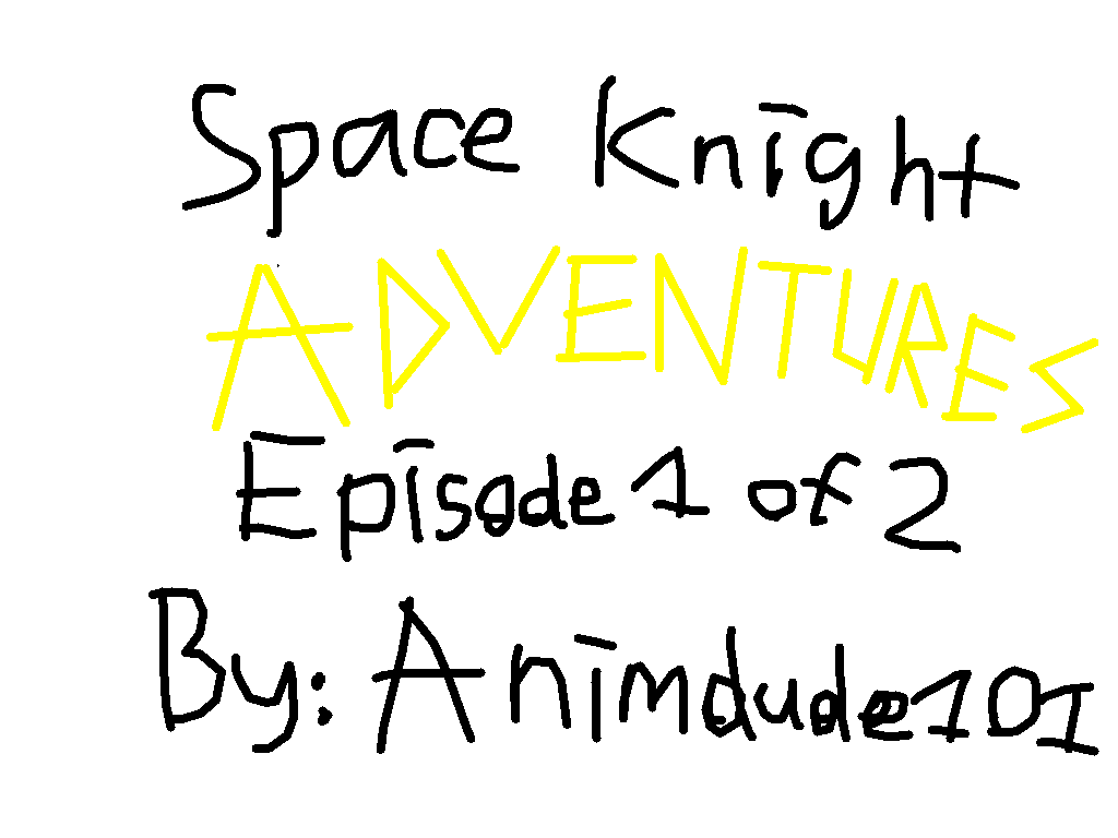 Space Knight Adventures Ep. 1 1