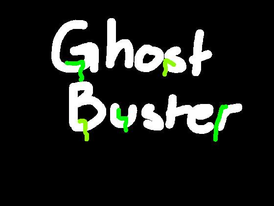 Ghost Buster V.0.1