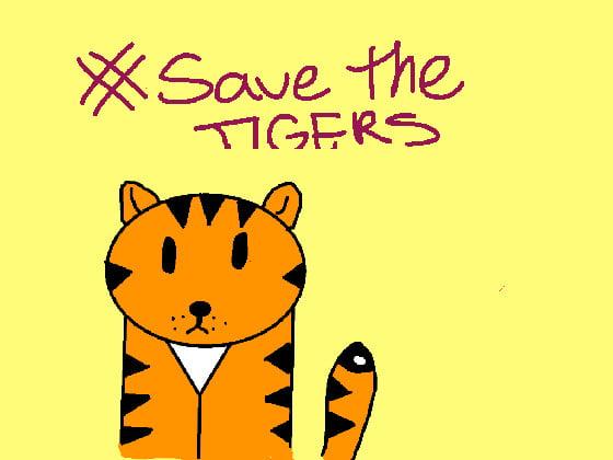 Help Tigers NOW  1