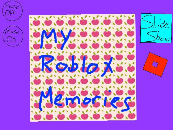 my roblox memories
