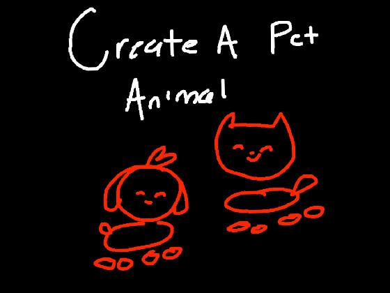 Create a pet Animal!