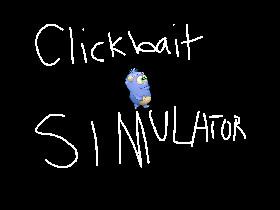 Clickbait Simulator 1
