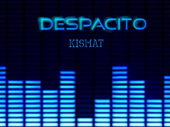 Despacito (finished) 1 1 1
