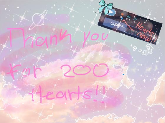 200 Hearts Celebration! 🥰🌺