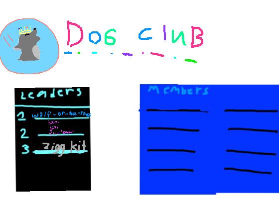 dog club!! 1 1