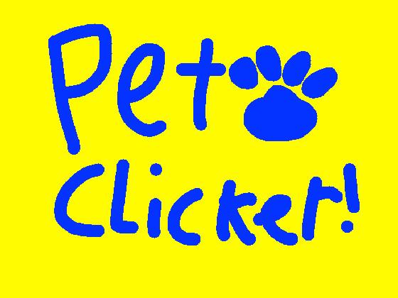 Pet Clicker!!
