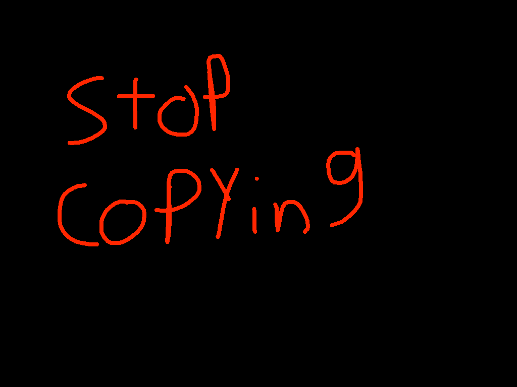 stop copying 1