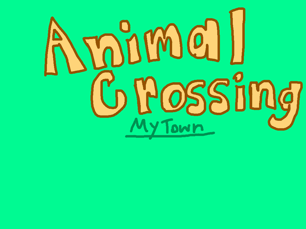 Animal Crossing My Town So Far... 1 1