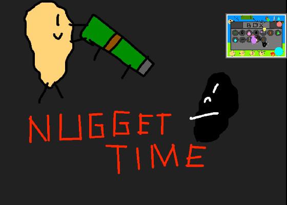 Nugget Time