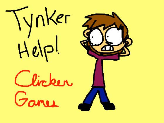 Tynker Help! (Clicker Game) 1