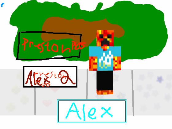 Talk to Alex or preston plaz