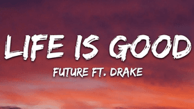 Life Is Good-Drake