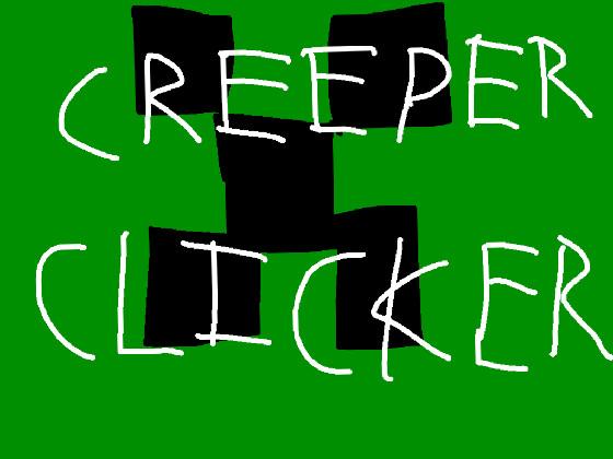 Creeper Clicker