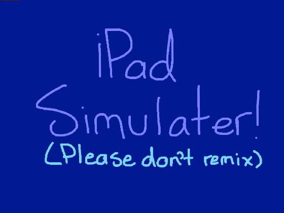 iPad simulator!