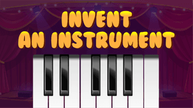 Invent an Instrument