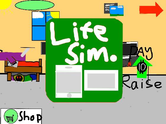 Life Sim. 2 1(but kinda better)
