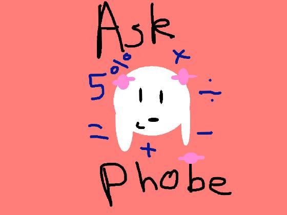 ask phobe!