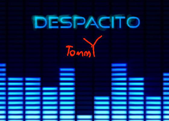 Despacito (finished)  1