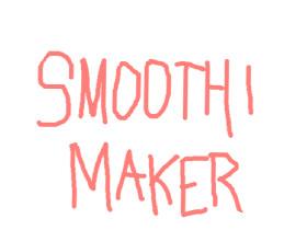 Smoothi Maker