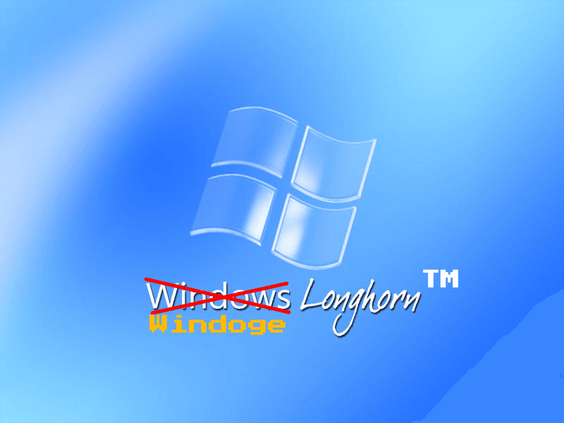 Windows(Windoge) : LongHorn