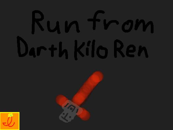 Run from Darth Kilo Ren!